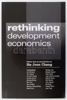 Ha-Joon Chang (szerk.): Rethinking Development Economics. London, 2003, Anthem Press, VII+(3)+544 p. Angol nyelven. Kiadói papírkötés. / In English language. Paperback.