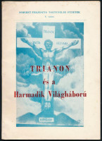 Badinyi Jós Ferenc: Trianon és a Harmadik Világháború. Buenos Aires, 1984, 