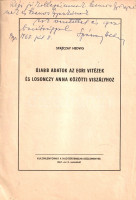 Spáczay Hedvig: Újabb adatok az egri vitézek és Losonczy Anna közötti viszályhoz. (Dedikált.)(Budapest, 1968). (Zrínyi Nyomda). 25 + [3] p. Egyetlen önálló kiadás.Dedikált: 