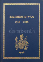 Dr. Kurucz Rózsa: Bezerédj István (1796-1856). 2003, Babits Kiadó. Kiadói műbőr kötés, jó állapotban.